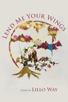 Lend Me Your Wings 1951651790 Book Cover