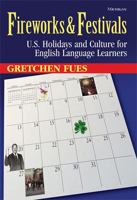 Fireworks  Festivals: U.S. Holidays and Culture for English Language Learners 0472034316 Book Cover