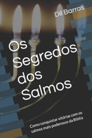 Os Segredos dos Salmos: : Como conquistar vitórias com os salmos mais poderosos da Bíblia 6500669703 Book Cover