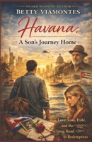 Havana: A Son's Journey Home 1723867667 Book Cover