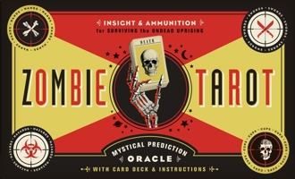 The Zombie Tarot: An Oracle of the Undead with Deck and Instructions 1594745692 Book Cover