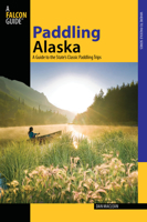 Paddling Alaska 0762742291 Book Cover