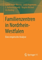 Familienzentren in Nordrhein-Westfalen : Eine Empirische Analyse 3658305991 Book Cover