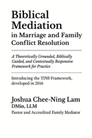 Biblical Mediation in Marriage and Family Conflict Resolution B0FLB39RCC Book Cover