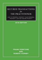 Secured Transactions For The Practitioner: How to Properly Perfect Your Personal Property Lien And Assure Priority 1496078632 Book Cover