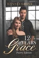 12 Years of Grace: Poetry edition part 1 of 5 B08NF369XL Book Cover