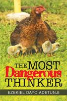 The Most Dangerous Thinker 1543493572 Book Cover