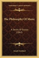 The Philosophy Of Music: A Series Of Essays 1104663244 Book Cover