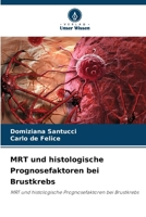 MRT und histologische Prognosefaktoren bei Brustkrebs 6209641415 Book Cover