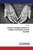 Victim Compensation in Indian Criminal Justice System 3659331465 Book Cover