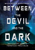 Between the Devil and the Dark 1644505703 Book Cover