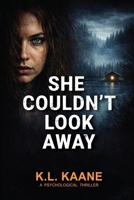 She Couldn't Look Away B0GNSTW6CD Book Cover