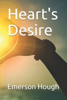 Heart's Desire: The Story of a Contented Town, Certain Peculiar Citizens, and Two Fortunate Lovers 1505712068 Book Cover