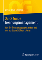 Quick Guide Trennungsmanagement: Wie Sie Trennungsgespräche fair und wertschätzend führen können 3658352310 Book Cover