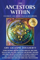 The Ancestors Within: Celebrate and Honor Your Sacred Origins 195404772X Book Cover