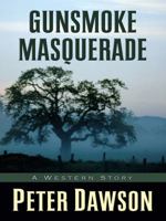 Gunsmoke Masquerade 1611736382 Book Cover