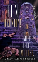 FUN REUNION! MEET, GREET, MURDER 099982001X Book Cover