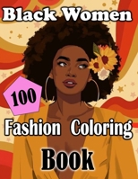 Black Women Fashion Coloring Book: Color Me Fashion & Beauty B0BJ4PZV4R Book Cover