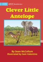 Clever Antelope 1922835366 Book Cover
