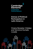 Arenas of Political Participation in Latin America 1009700472 Book Cover