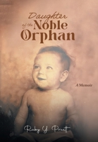 Daughter of the Noble Orphan: A Memoir 1961117401 Book Cover