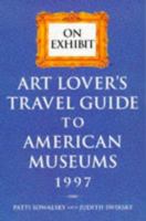 Art Lover's Travel Guide to American Museums 1997 (Serial) 0789203634 Book Cover