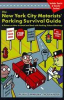 The New York City Motorists' Parking Survival Guide: A Primer on How to Avoid and Deal with Parking Tickets Effectively 0966467809 Book Cover