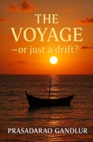 THE VOYAGE -- Or Just a Drift? B0FPM42352 Book Cover