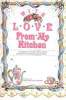 With Love from My Kitchen 096132872X Book Cover