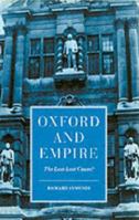 Oxford and Empire: The Last Lost Cause? (Clarendon Paperbacks) 0312593627 Book Cover
