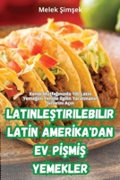 LatinleŞtirilebilir Latİn Amerİka'dan Ev PİŞmİŞ Yemekler 1836111169 Book Cover