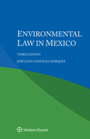 Environmental Law in Mexico 904119228X Book Cover