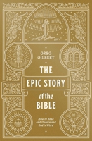 The Epic Story of the Bible: How to Read and Understand God's Word 143357327X Book Cover
