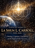 Collected Works of La Shun L. Carroll, D.D.S., Ed.M. 1105694410 Book Cover