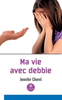 Ma vie avec debbie B0C4YKXFM8 Book Cover