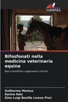 Bifosfonati nella medicina veterinaria equina (Italian Edition) 6208493099 Book Cover
