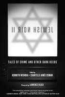 Jewish Noir II: Tales of Crime and Other Dark Deeds 1629638226 Book Cover