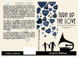 Turn Up The Love 2nd Edition: Healing The Hurt Before It Happens 0996435921 Book Cover