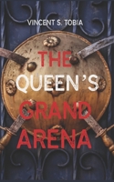 The Queen's Grand Arena B0BMJ4HJN3 Book Cover