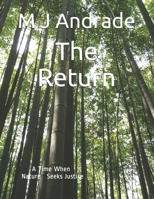 The Return: A Time When Nature Seeks Justice 097063479X Book Cover
