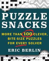 Puzzlesnacks: More Than 100 Clever, Bite-Size Puzzles for Every Solver 198213156X Book Cover