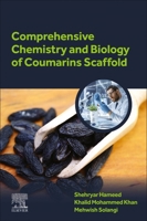 Comprehensive Chemistry and Biology of Coumarins Scaffold 0443156506 Book Cover