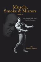 Muscle, Smoke & Mirrors: Volume II 1467038415 Book Cover