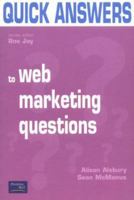 Quick Answers to Web Marketing Questions : Facts at Your Fingertips 027365327X Book Cover