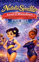 Natalie Sparkles: Level 3 Showdown: Glitter Gold Gymnastics Series – Book 2 1962052222 Book Cover
