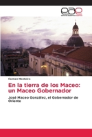 En la tierra de los Maceo: un Maceo Gobernador (Spanish Edition) 6200019770 Book Cover