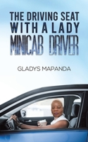 The Driving Seat with a Lady Minicab Driver 1528903722 Book Cover