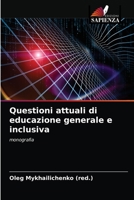 Questioni attuali di educazione generale e inclusiva 6203346799 Book Cover