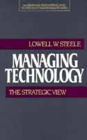 Managing Technology: The Strategic View (Mcgraw-Hill Engineering and Technology Management Series) 0070609365 Book Cover