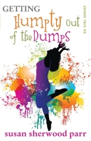 Getting Humpty Out of the Dumps 0990924572 Book Cover